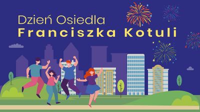 Grafika promująca Dzień Osiedla Franciszka Kotuli